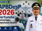 APBDesP Sidodadi Tertunda, Menunggu Keputusan Bupati
